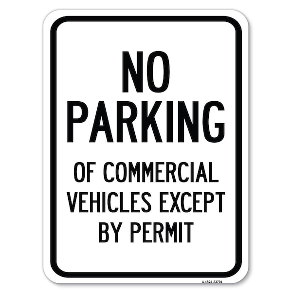Signmission No Parking of Commercial Vehicles Except by Permit Rust Proof Parking, A-1824-23701 A-1824-23701 - main